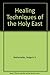 Healing Techniques of the Holy East