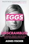 Eggs: Unscrambled
