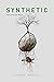 Synthetic: How Life Got Made