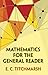Mathematics for the General Reader by E.C. Titchmarsh Mathematics for the General Reader by E.C. Titchmarsh
