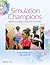 Simulation Champions: Fostering Courage, Caring, and Connection