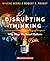 Disrupting Thinking