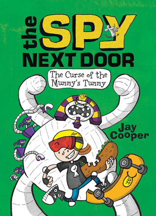 The Curse of the Mummy's Tummy (The Spy Next Door, #2)