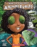 What If You Had Animal Eyes?