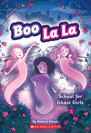 School for Ghost Girls (Boo La La, #1)