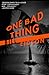 One Bad Thing