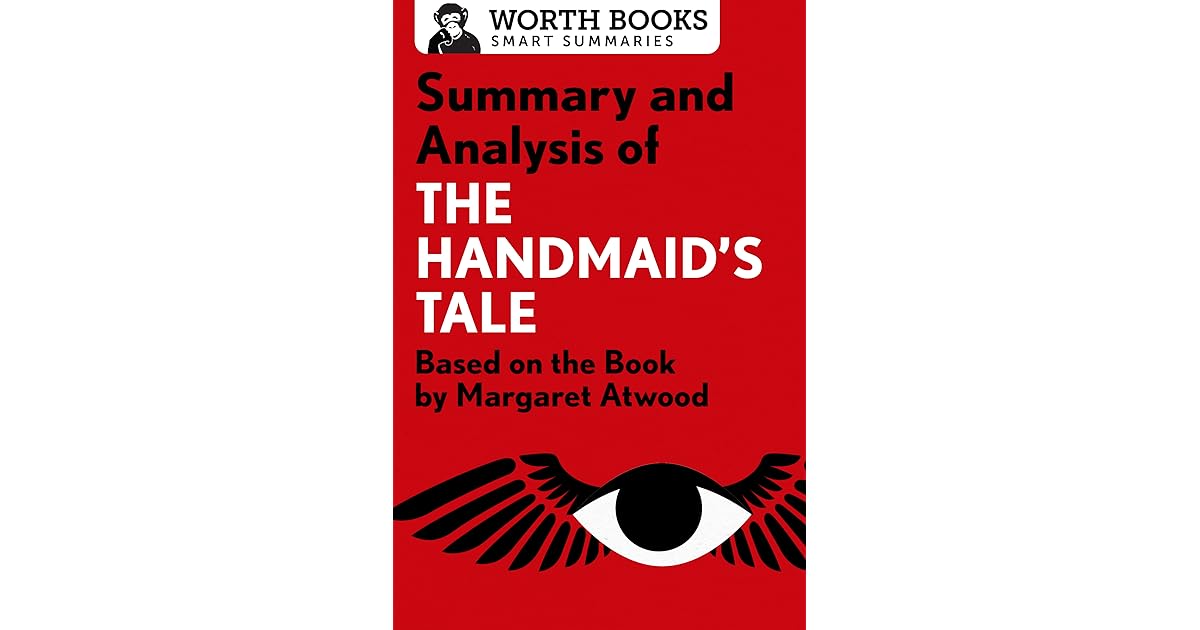 Summary and Analysis of The Handmaid's Tale Based on the Book by