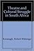 Theatre and cultural struggle in South Africa (Third World books)