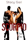 Year of the Scorpio by Stacy Gail