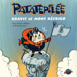 Patatepilée gravit le mont Réfrigo (Paperback)