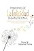 Principios de la Felicidad Organizacional by Víctor Manuel Gutiérrez Torres
