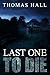 Last One To Die: A Short Story