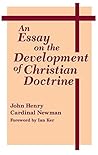 Book cover for An Essay on the Development of Christian Doctrine (Notre Dame Series in Great Books)