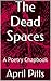 The Dead Spaces: A Poetry Chapbook