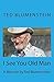 I See You Old Man by Ted Blumenstein