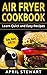 Air Fryer Cookbook: Learn Q...