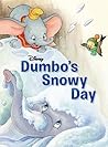 Dumbo: Dumbo's Snowy Day Dumbo: Dumbo's Snowy Day