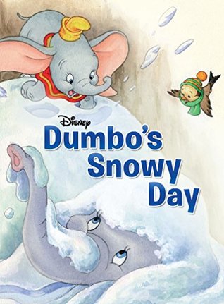 Dumbo: Dumbo's Snowy Day (Kindle Edition)
