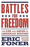 Battles for Freedom: The Use and Abuse of American History Book cover for Battles for Freedom: The Use and Abuse of American History