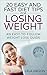 20 Easy And Fast Diet Tips For Losing Weight - An Easy-To-Follow Weight Loss Guide (Healthy Body and Soul Book)
