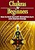 Chakras for Beginners: How ...