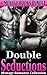 Double Seductions