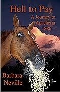 Hell to Pay: A Journey to Apacheria 1886