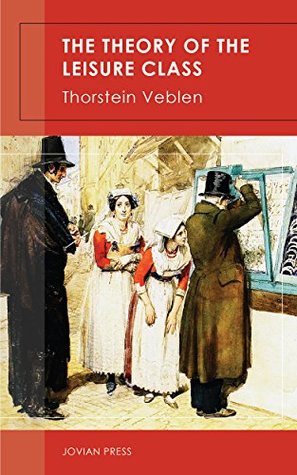 The Theory of the Leisure Class