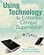 Using Technology to Enhance Clinical Supervision
