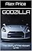 GODZILLA: The Story of the ...