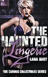 The Haunted Lingerie (The Curious Collectibles Series) (Volume 1)