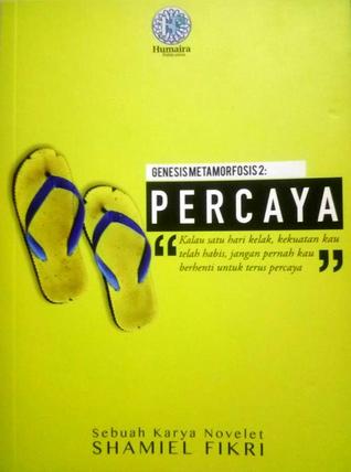 Genesis Metamorfosis 2: Percaya (Softcover)