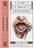 Smile Stealers: The Fine and Foul Art of Dentistry