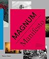 Magnum Manifesto by Magnum Photos