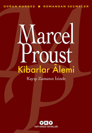 Kibarlar Âlemi - Kayıp Zamanın İzinde (Paperback)