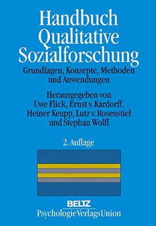 Handbuch Qualitative Sozialforschung: Grundlagen, Konzepte, Methoden und Anwendungen (German Edition)