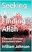 Seeking Jesus, Finding Allah: A Devout Christian Encounters Islam