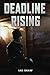 Deadline Rising