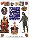 The Kings and Queens of England and Scotland