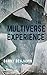 The Multiverse Experience