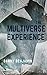The Multiverse Experience by Danny Benjamin