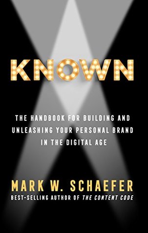 KNOWN: The Handbook for Building and Unleashing Your Personal Brand in the Digital Age