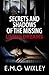 Secrets and Shadows of the Missing