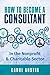 How To Become A Consultant ...