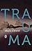 Trauma by Maria Orwid