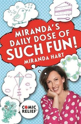 Miranda's Daily Dose of Such Fun!: 365 joy-filled tasks to make your life more engaging, fun, caring and jolly (Paperback)