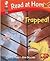Trapped! (Read At Home Leve...