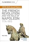My Revision Notes: OCR AS/A-level History: The French Revolu