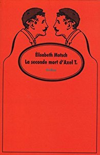 La seconde mort d'Axel T.