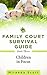 Family Court Survival Guide - Book Three: Children in Focus (Separation and Divorce)